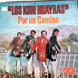 Los Kori Huayras - Por Un Camino Vinilo