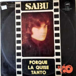 Sabú - Porque La Quise Tanto Vinilo