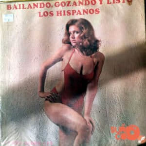 Los Hispanos - Bailando, Gozando Y Listo Vinilo