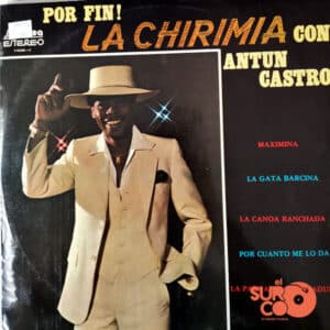 Antún Castro - Por Fin: La Chirimia Con Antún Castro Vinilo