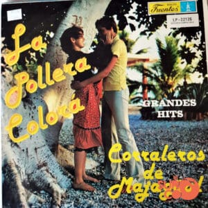 Los Corraleros De Majagüal - La Pollera Colora Vinilo