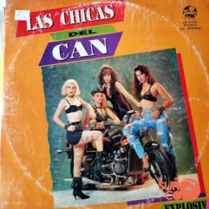 Las Chicas Del Can - Explosivos Vinilo