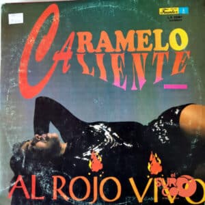 Caramelo Caliente - Al Rojo Vivo Vinilo