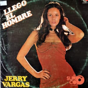 Jerry Vargas - Llegó El Hombre Vinilo