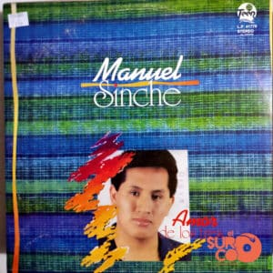 Manuel Sinche - Amor De Los Tres Vinilo