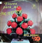 Disco de Vinilo Beto Méndez - Flores Para Mi Madre Vinyl Record