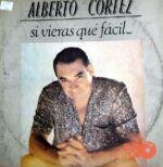 Disco de Vinilo Alberto Córtez - Si Vieras Que Fácil Vinyl Record