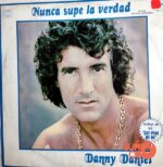 Disco de Vinilo Danny Daniel - Nunca Supe La Verdad Vinyl Record