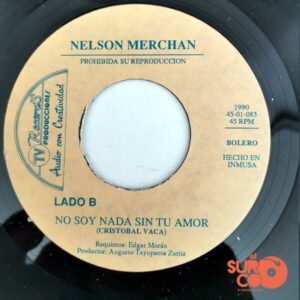 Disco de Vinilo Nelson Merchán - Amor Amor Amor / No Soy Nada Sin Tu Amor Vinyl Record