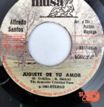 Disco de Vinilo Alfredo Santos - Juguete De Tu Amor / Con Alma Y Vida Vinyl Record
