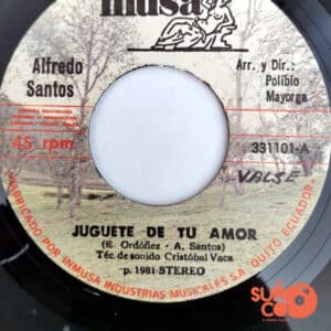 Alfredo Santos - Juguete De Tu Amor / Con Alma Y Vida Vinilo