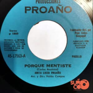 Anita Lucía Proaño - Porque Mentiste / Una Lágrima Vinilo