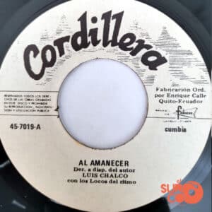 Disco de Vinilo Luis Chalco - Al Amanecer / La Sobadora Vinyl Record