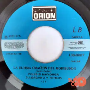 Polibio Mayorga - La Última Oración Del Moribundo / Pilche De Chicha Vinilo