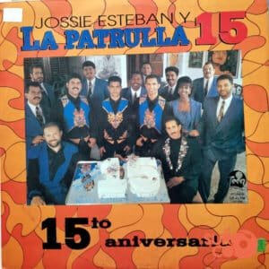 Jossie Esteban Y La Patrulla 15 - Décimo Quinto Aniversario Vinilo