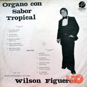 Disco de Vinilo Wilson Figueroa - Órgano Con Sabor Tropical Vinyl Record