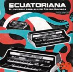 Disco de Vinilo Varios Artistas - Ecuatoriana - El Universo Paralelo de Polibio Mayorga 1969 – 1981 (CD) Vinyl Record