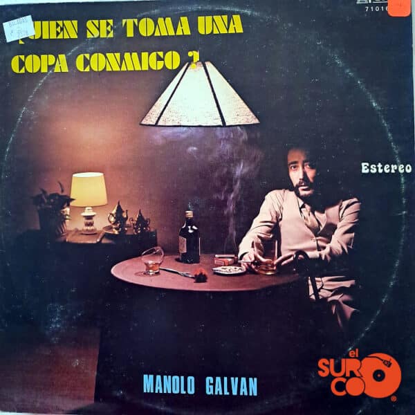 Disco de Vinilo Manolo Galván - Quien Se Toma Una Copa Conmigo? Vinyl Record