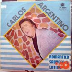 Disco de Vinilo Carlos Argentino - Romántico, Sabroso Y Latino Vinyl Record
