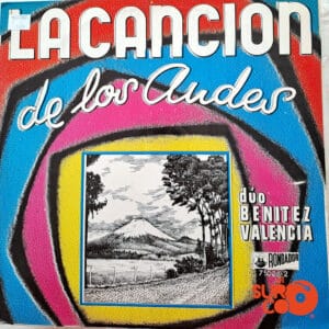 Dúo Benítez Y Valencia - La Canción De Los Andes Vinilo