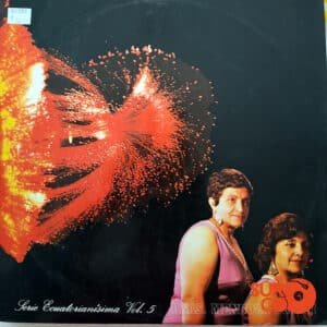 Hermanas Mendoza Suasti - Serie Ecuatorianísima Vol. 5 Vinilo