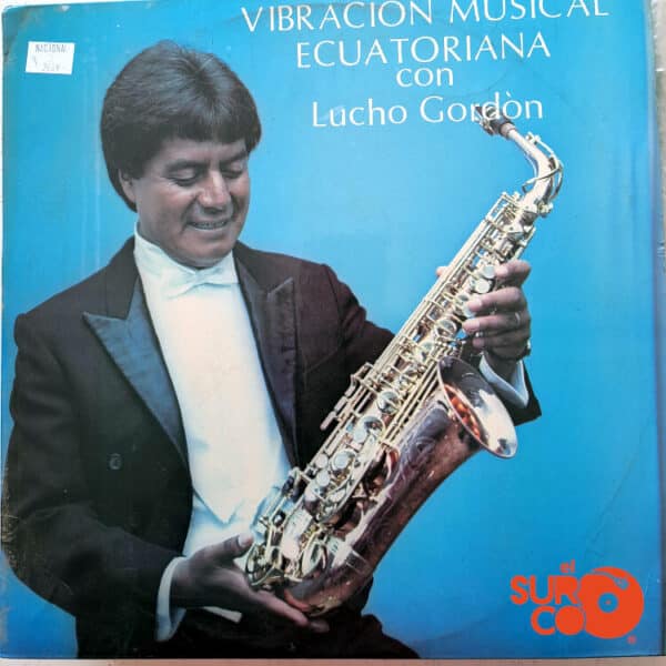 Disco de Vinilo Lucho Gordón - Vibración Musical Ecuatoriana Con Lucho Gordón Vinyl Record
