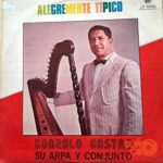 Disco de Vinilo Gonzalo Castro - Alegremente Típico Vinyl Record