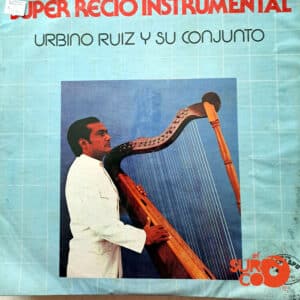 Urbino Ruiz Y Su Conjunto - Súper Recio Instrumental Vinilo