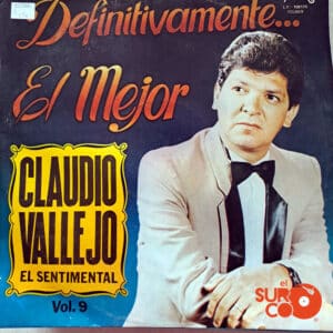 Claudio Vallejo - Definitivamente El Mejor Vinilo