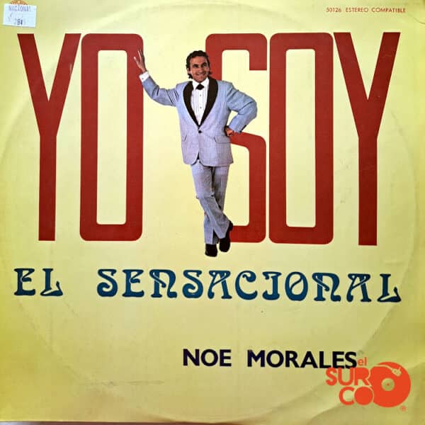 Noé Morales - Yo Soy El Sensacional Vinilo