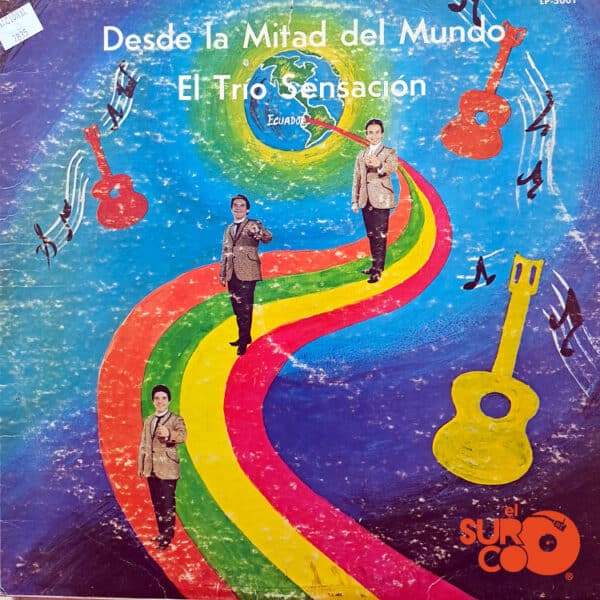 El Trío Sensación - Desde La Mitad Del Mundo Vinilo