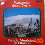 Disco de Vinilo Banda Municipal De Otavalo - Yamorcito De Mi Tierra Vinyl Record