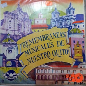 Dúo Benítez Y Valencia - Remembranzas Musicales De Nuestro Quito Vinilo