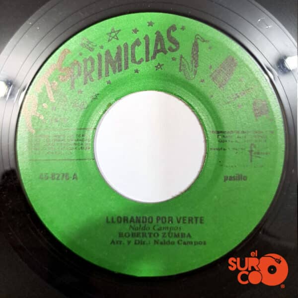 Roberto Zumba - Llorando Por Verte / No Pienses Olvidarme Vinilo