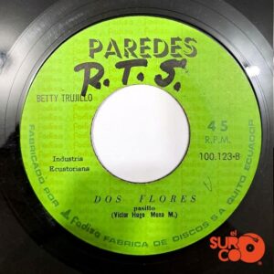 Disco de Vinilo Betty Trujillo - Llorando Por La Ladera / Dos Flores Vinyl Record