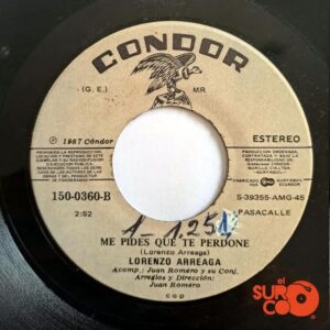 Disco de Vinilo Lorenzo Arreaga - La Pagaras / Me Pides Que Te Perdone Vinyl Record
