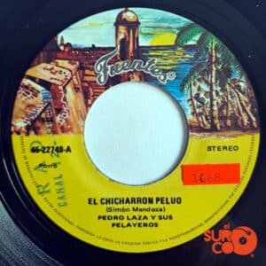 Pedro Laza Y Sus Pelayeros - El Chicharron Peluo / La Buchaca Vinilo