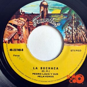 Disco de Vinilo Pedro Laza Y Sus Pelayeros - El Chicharron Peluo / La Buchaca Vinyl Record