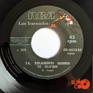Disco de Vinilo Los Iracundos - Ahora Tienes Quien Te Quiera / Ya, Solamente Quiero Tu Olvido Vinyl Record