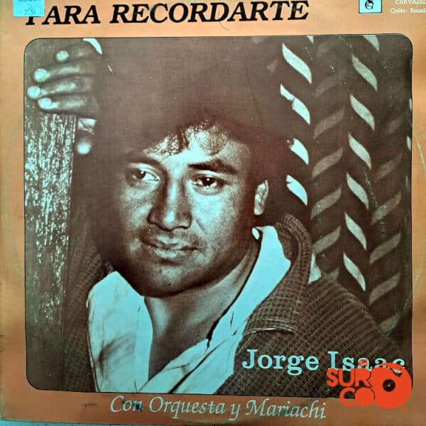 Jorge Isaac - Para Recordarte Vinilo