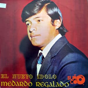 Medardo Regalado - El Nuevo Ídolo Vinilo