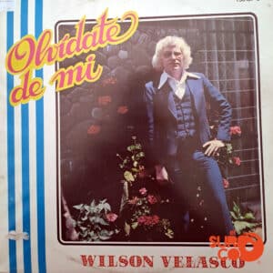 Wilson Velasco - Olvídate De Mi Vinilo