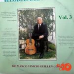 Disco de Vinilo Marco Vinicio Guillén Gómez - Melodías Del Recuerdo Vol 3 Vinyl Record
