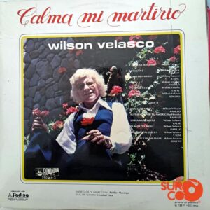 Disco de Vinilo Wilson Velasco - Calma Mi Martirio Vinyl Record