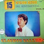 Disco de Vinilo Claudio Vallejo - 15 Grandes Éxitos Del Sentimental Claudio Vallejo Vol 2 Vinyl Record