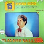 Disco de Vinilo Claudio Vallejo - 15 Grandes Éxitos Del Sentimental Claudio Vallejo Vol 2 Vinyl Record