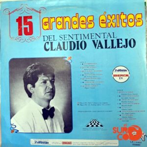 Disco de Vinilo Claudio Vallejo - 15 Grandes Éxitos Del Sentimental Claudio Vallejo Vol 2 Vinyl Record