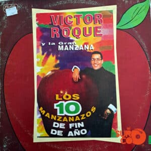 Vinilo Víctor Roque y La Gran Manzana - Los 11 Manzanazos De Fin De Año Vinyl