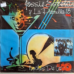 Vinilo Jossie Esteban y La Patrulla 15 - Noches De Copas Vinyl