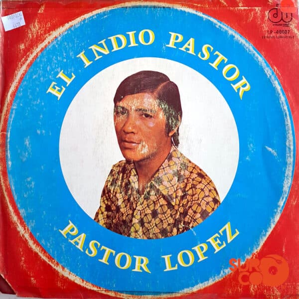 Vinilo Pastor López - El Indio Pastor Vinyl